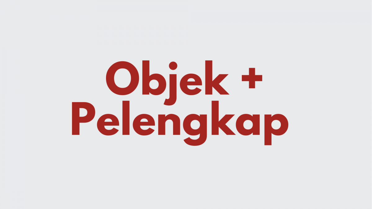 Ilustrasi Membedakan Objek dan Pelengkap