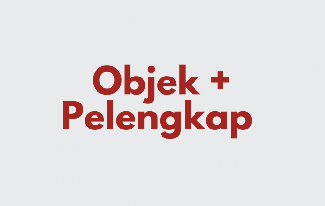 Ilustrasi Membedakan Objek dan Pelengkap