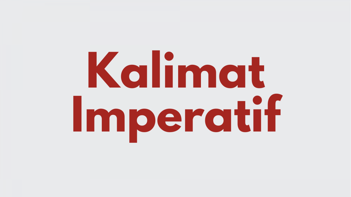 Ilustrasi Kalimat Imperatif